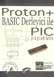 Infogate - Proton+ Basic Derleyici ile PIC Programlama Kitabı
